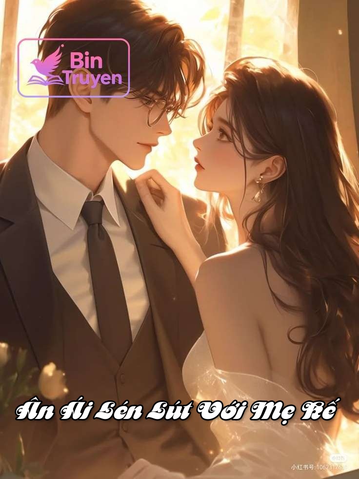 Ân Ái Lén Lút Với Mẹ Kế