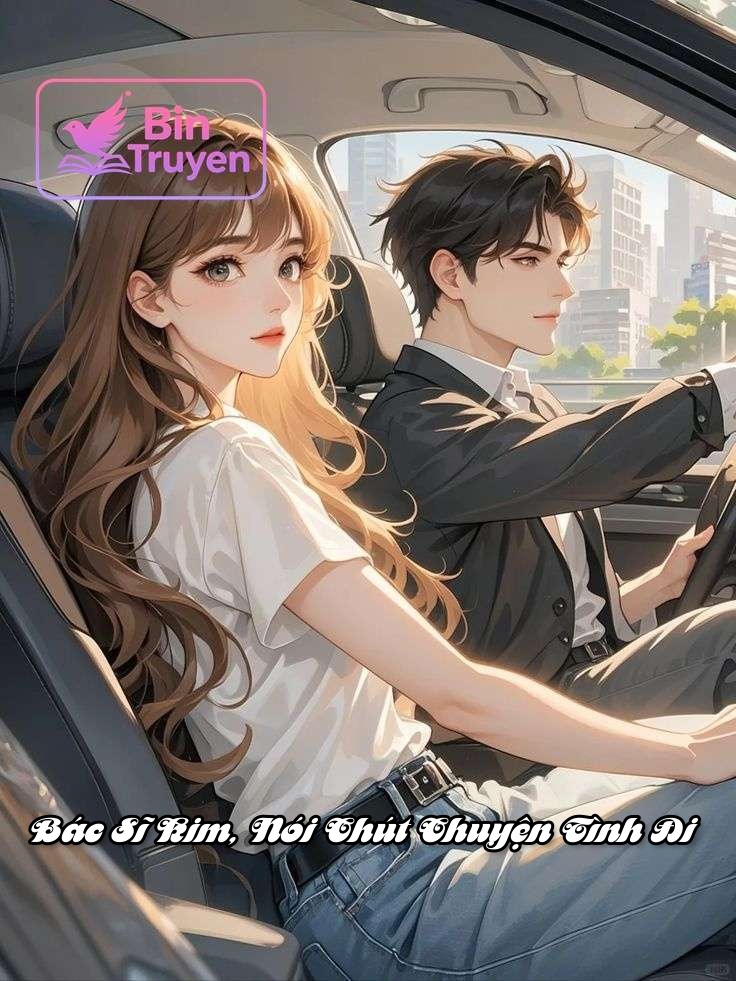 Bác Sĩ Kim, Nói Chút Chuyện Tình Đi