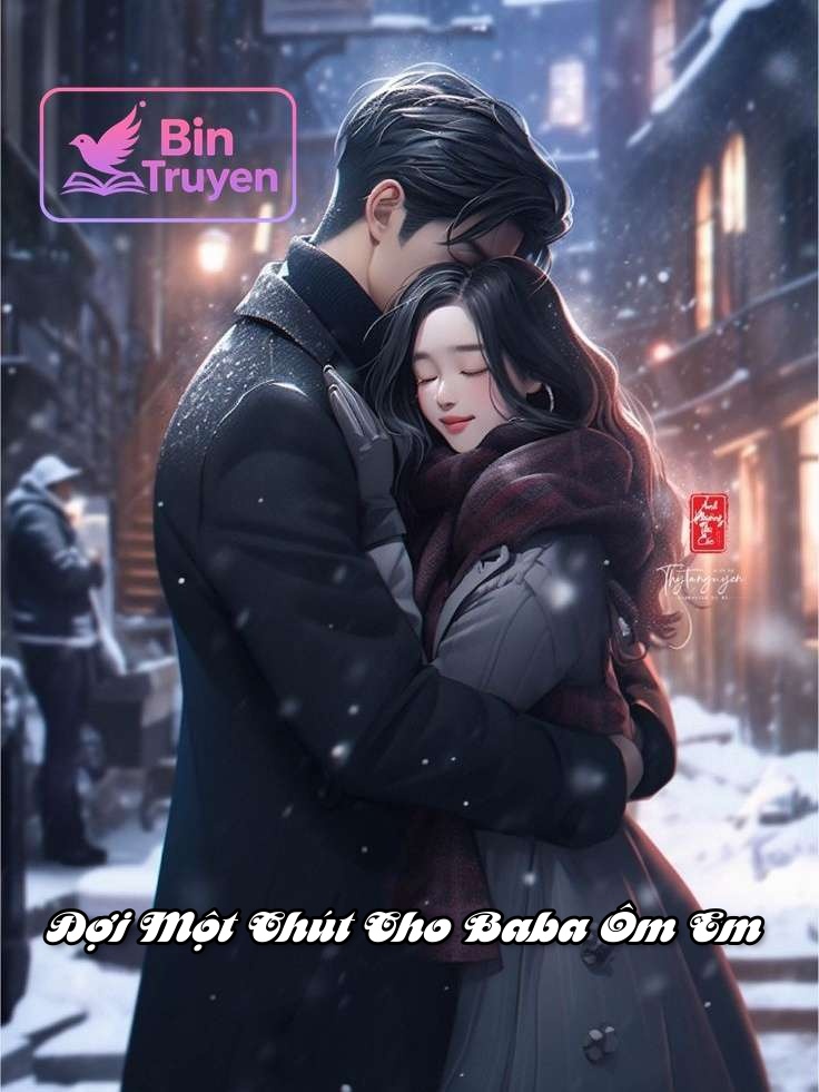 Đợi Một Chút Cho Baba Ôm Em