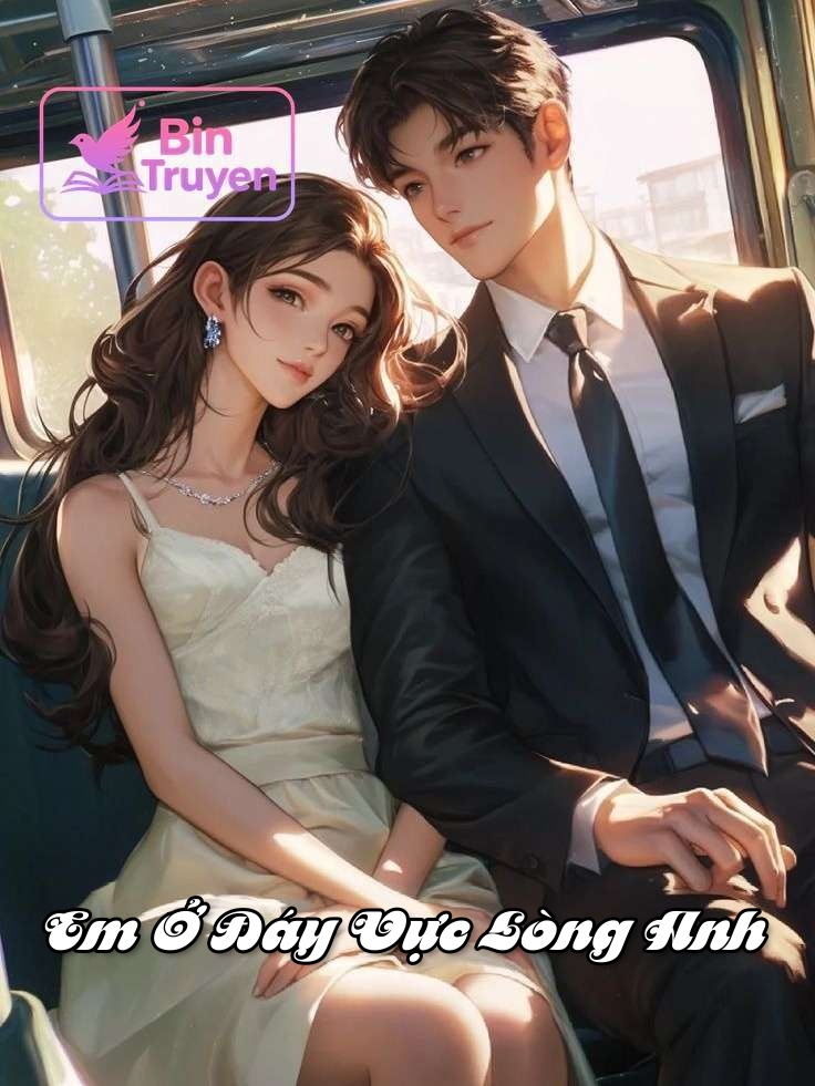 Em Ở Đáy Vực Lòng Anh