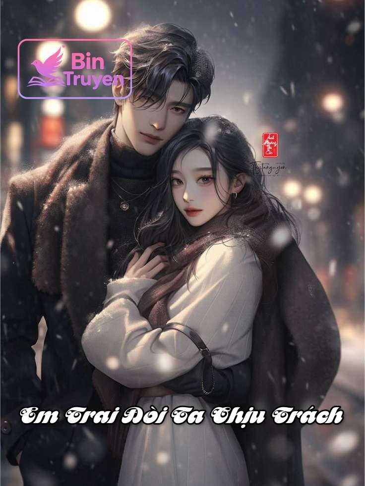 Em Trai Đòi Ta Chịu Trách