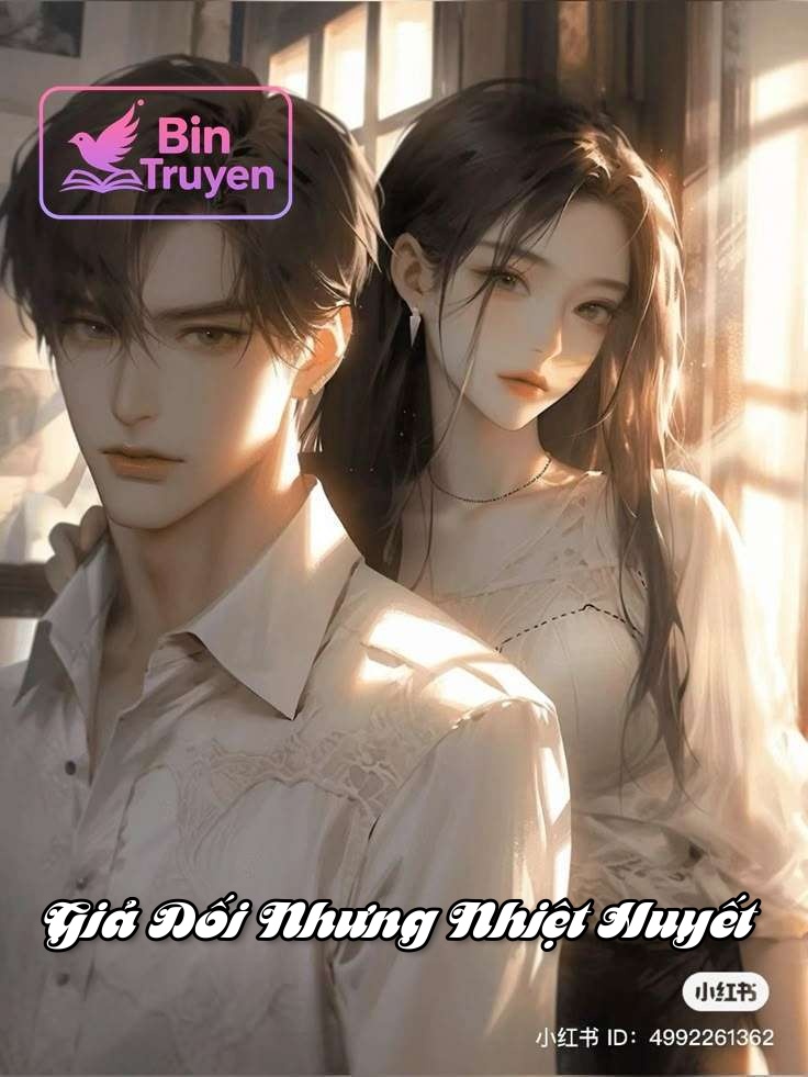 Giả Dối Nhưng Nhiệt Huyết