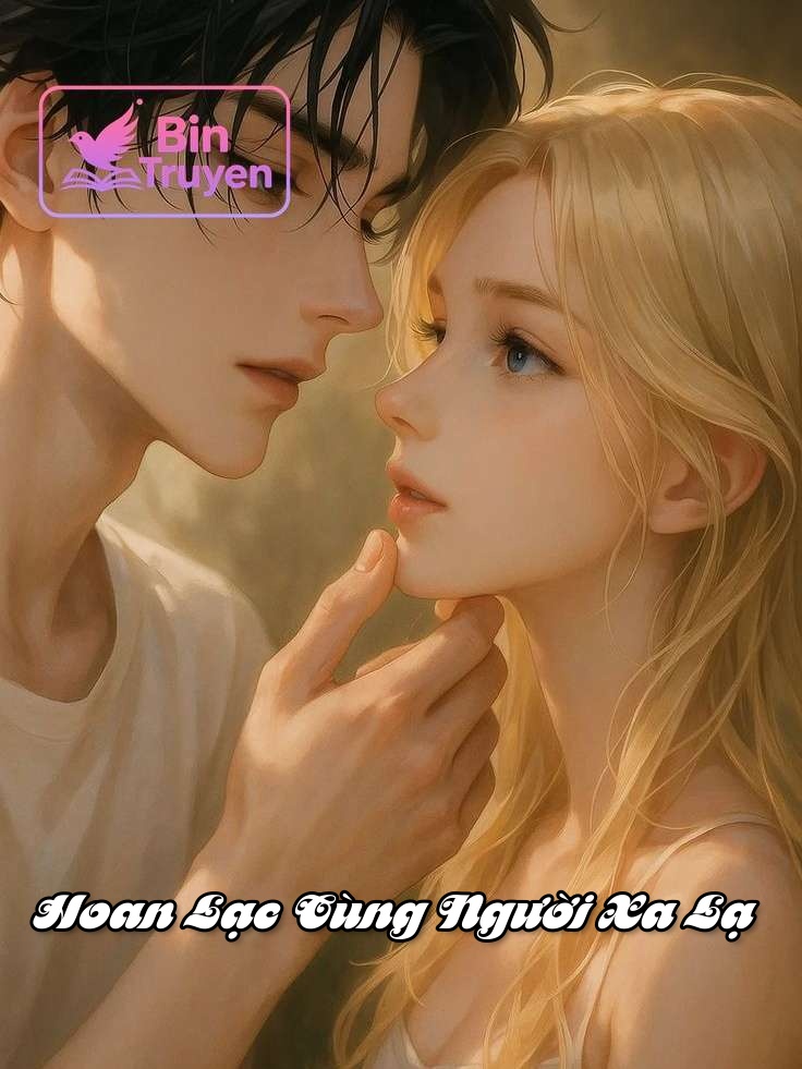 Hoan Lạc Cùng Người Xa Lạ