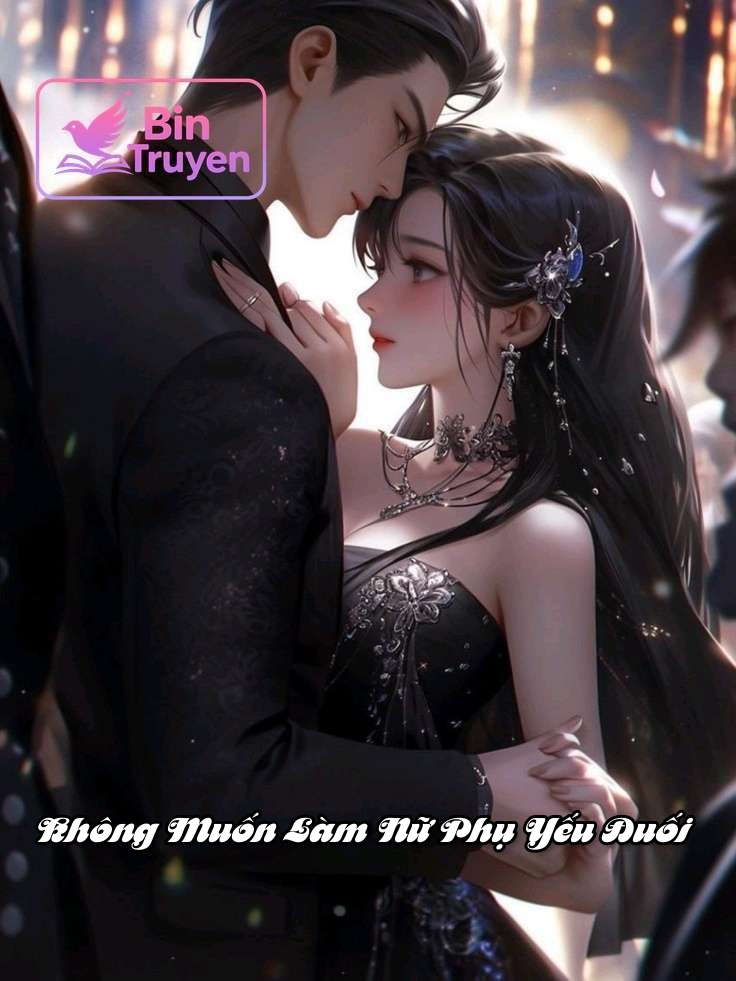 Không Muốn Làm Nữ Phụ Yếu Đuối
