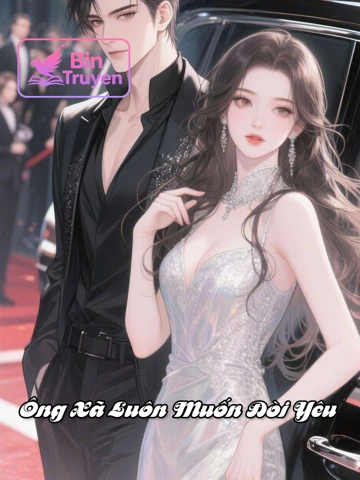 Ông Xã Luôn Muốn Đòi Yêu