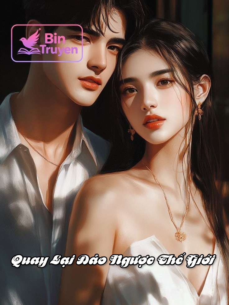 Quay Lại Đảo Ngược Thế Giới