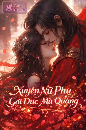 Xuyên Nữ Phụ Gợi Dục Mù Quáng