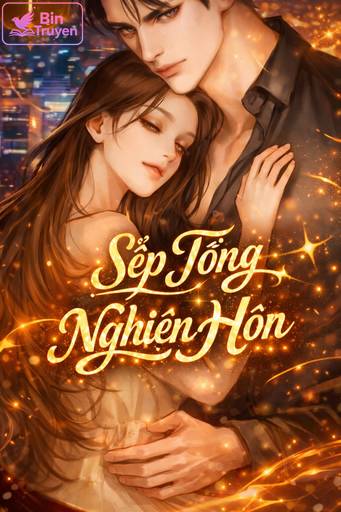Sếp Tổng Nghiện Hôn