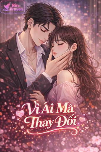 Vì Ái Mà Thay Đổi