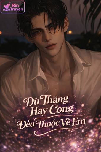 Dù Thẳng Hay Cong Đều Thuộc Về Em