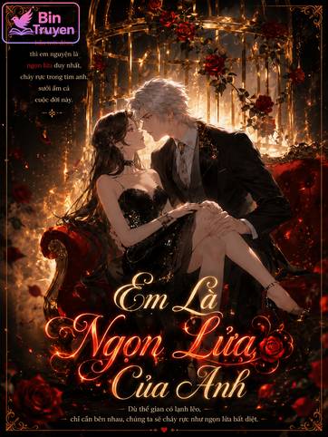 Em Là Ngọn Lửa Của Anh