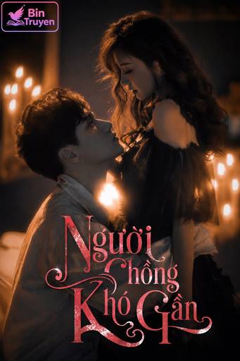 Người Chồng Khó Gần