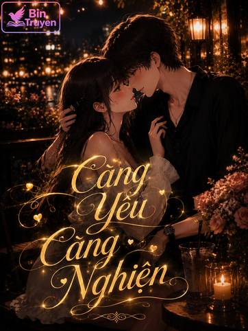 Càng Yêu Càng Nghiện