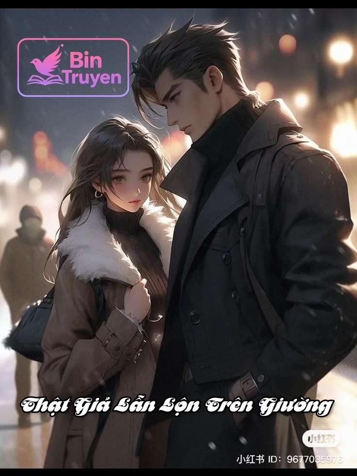 Thật Giả Lẫn Lộn Trên Giường