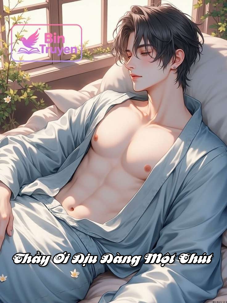 Thầy Ơi Dịu Dàng Một Chút