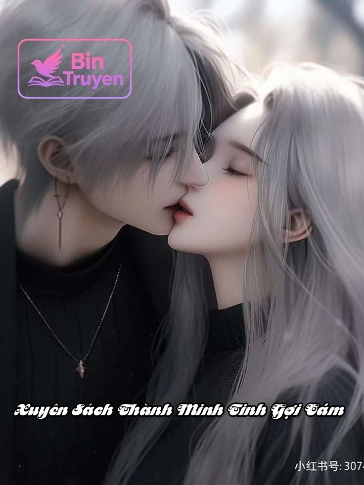 Xuyên Sách Thành Minh Tinh Gợi Cảm